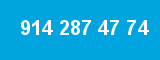 914 287 47 74